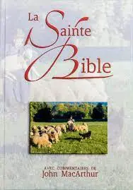 La Sainte Bible (MacArthur) – avec commentaires de John MacArthur