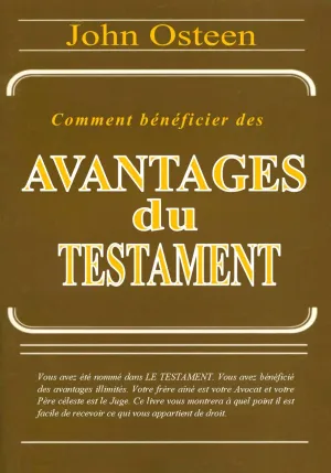 Comment bénéficier des avantages du testament