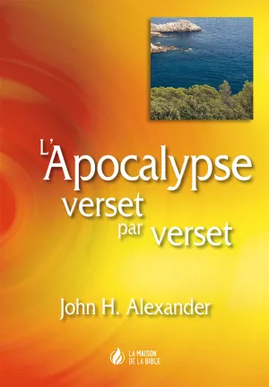 L’Apocalypse verset par verset