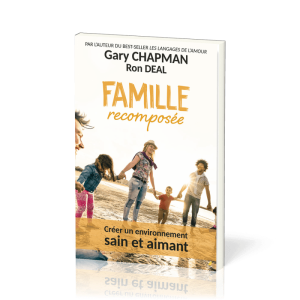 FAMILLE RECOMPOSÉE de Gary Chapman